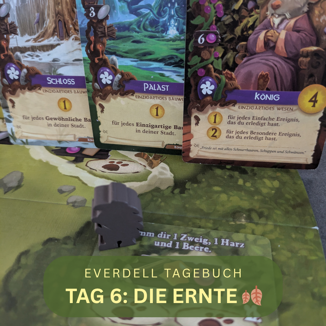 Everdell Tagebuch Tag 6: Vom Igel zum Imperator: Brombeer-Business und der 6-Arbeiter-Rausch